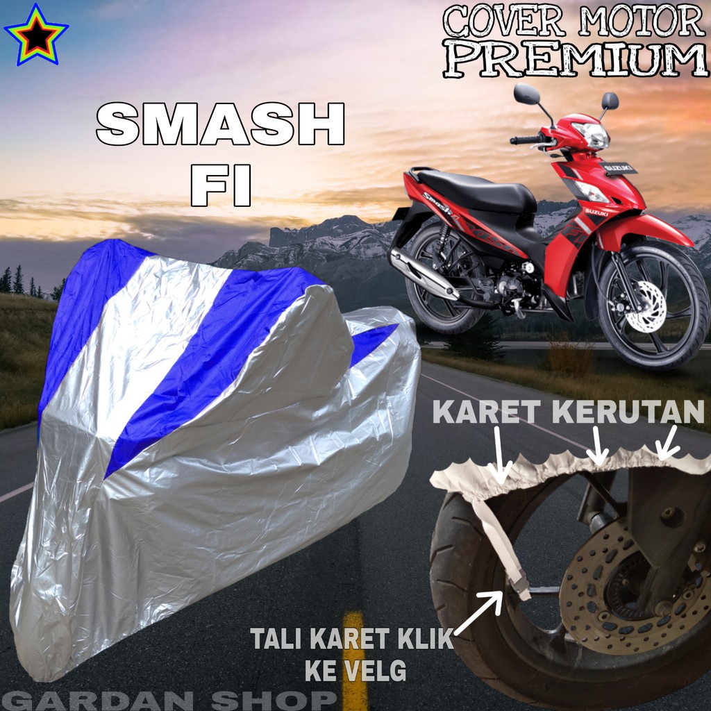 Sarung Motor SMASH FI Silver BIRU Body Cover Penutup Motor Smash Fi PREMIUM