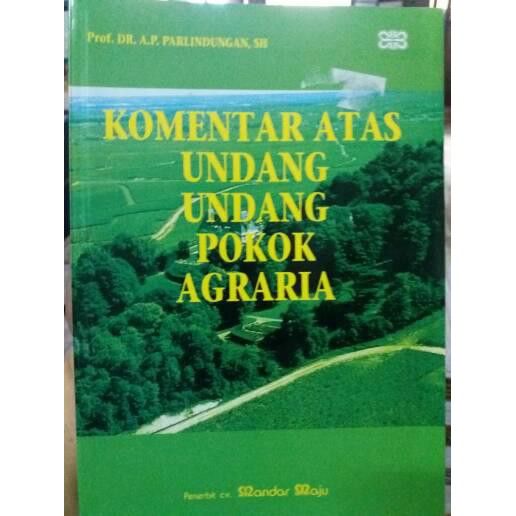Kumpulan Peraturan Perundang-Undangan /  / Komentar Undang Undang Pokok Agraria.Penerbit Mandar