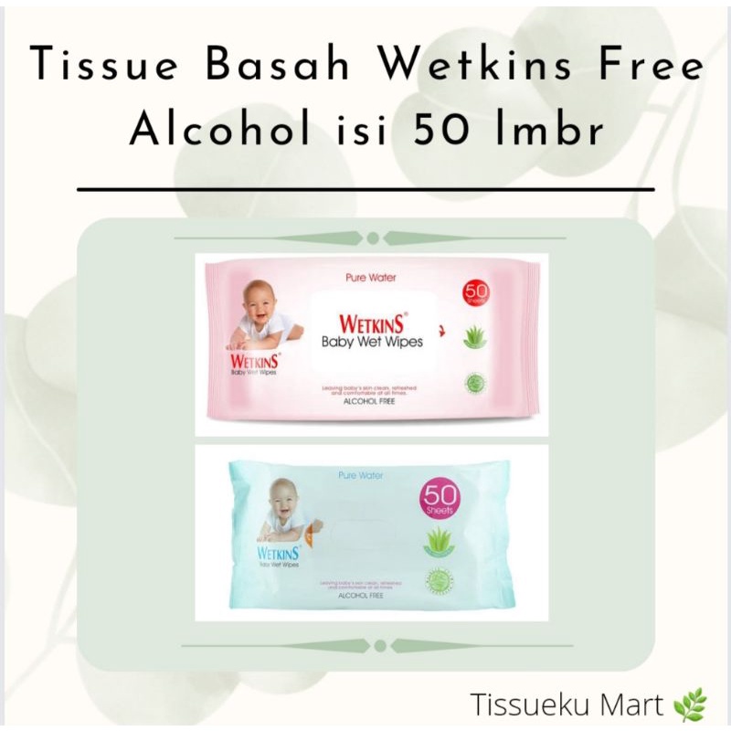 

Tissue Basah Wetkins isi 50 lmbr Free Alcohol