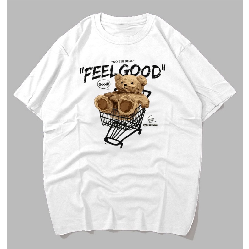 IvannaCollection Kaos Beruang Feel Good Pria Wanita T Shirt Korean Style Sablon Bear Bahan Katun Size M L XL