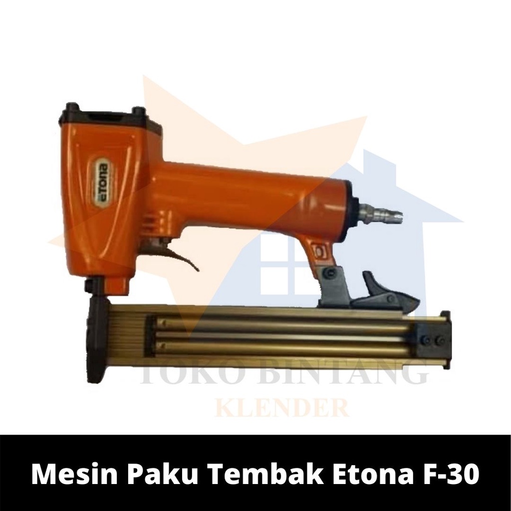 Mesin Paku Tembak Etona F-30