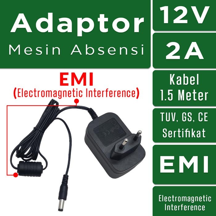 Adaptor Mesin Absensi 12V-2.0A Built-in EMI, TUV, GS, CE Sertifikasi