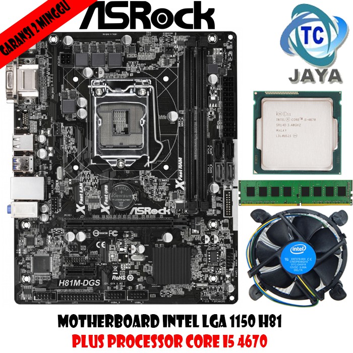 Paket Mobo LGA 1150 H81 ASROCK Plus PROCESSOR INTEL CORE I5 4670 + RAM