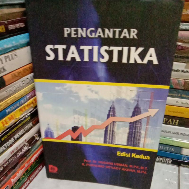 

PENGANTAR STATISTIKA edisi kedua By Dr. Husaini Usman