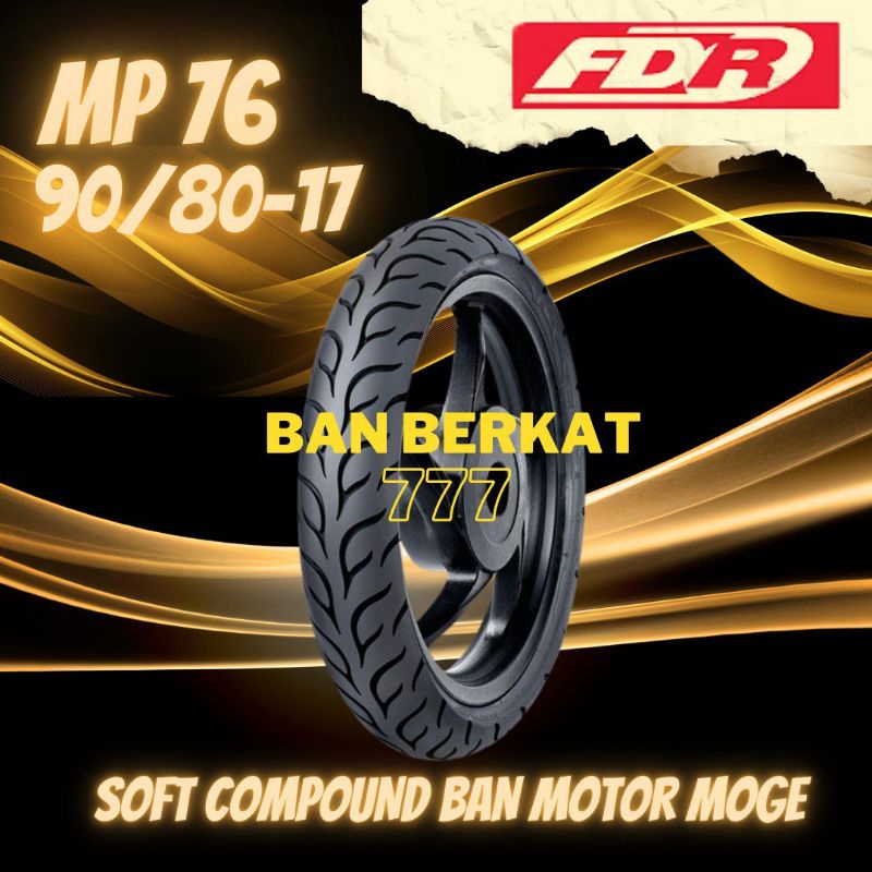 Ban Motor Moge / FDR MP76 Soft COMPOUND 90/80 Ring17 Racing COMPOUND