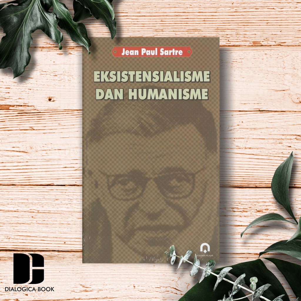 Eksistensialisme Dan Humanisme - Jean Paul Sartre