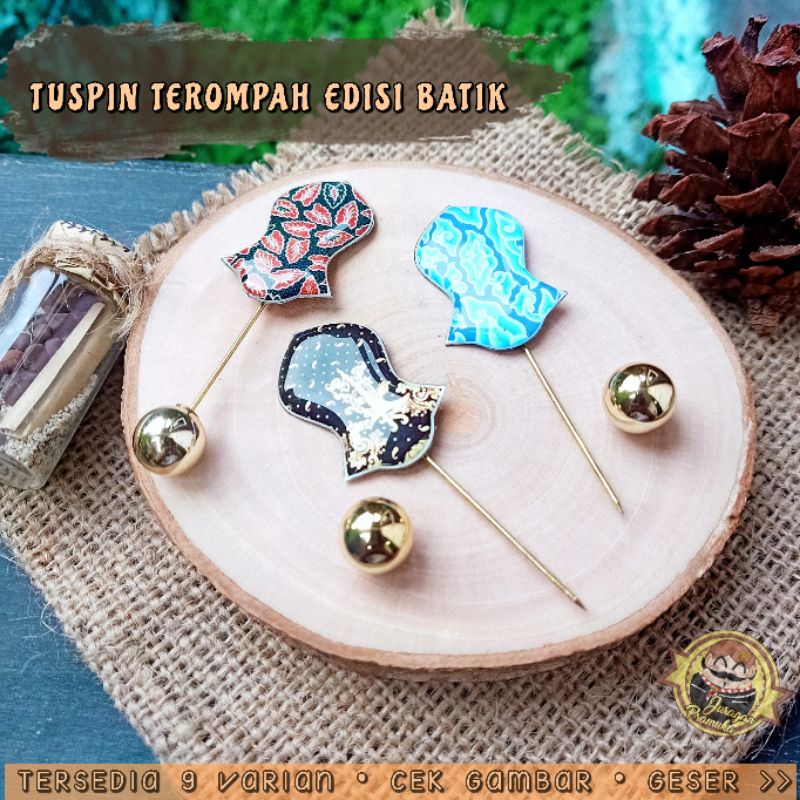 TUSPIN TEROMPAH BATIK