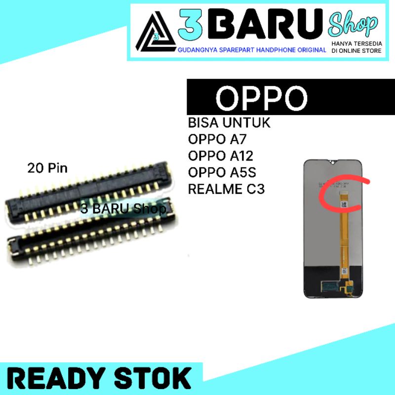 KONEKTOR lcd OPPO A7 Oppo A12 DI FLEXIBEL soket  OPPO A5S konektor lcd REALME C3