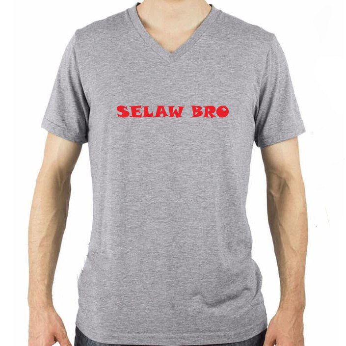 KAOS PRIA SELAW BRO / KAOS PRIA VNECK/ KAOS PRIA