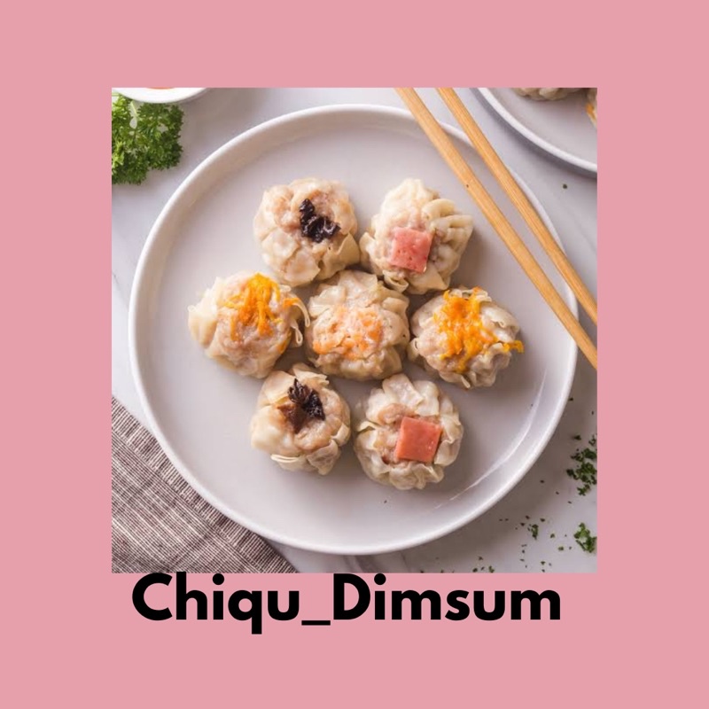 

DIMSUM CHIQU | Rasa Ayam, Jamur, Udang, Beef, Crabstik