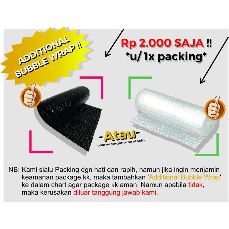 

ADDITIONAL BUBBLE WRAP UNTK PACKING / TAMBAHAN BUBBLE WRAP