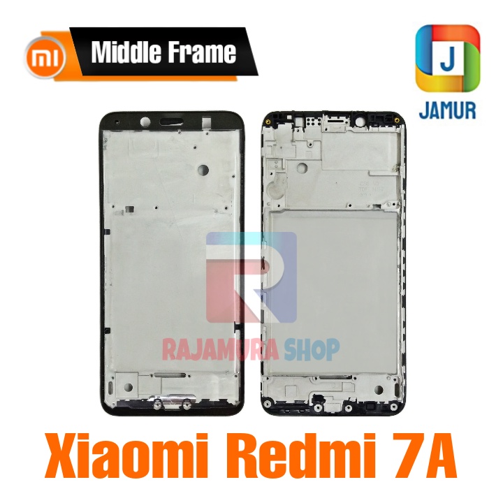 FRAME XIAOMI REDMI 7A TULANG TENGAH XIAOMI REDMI 7A MIDDLE FRAME XIAOMI REDMI 7A