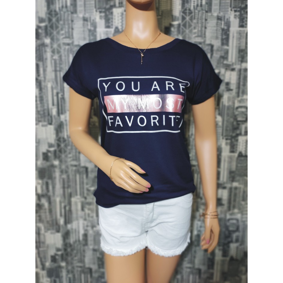 KAOS ATASAN WANITA GROSIR MURAH PAKAIAN CEWEK T-SHIRT SABLON GAMBAR YOU ARE MY MOST FAVORITE