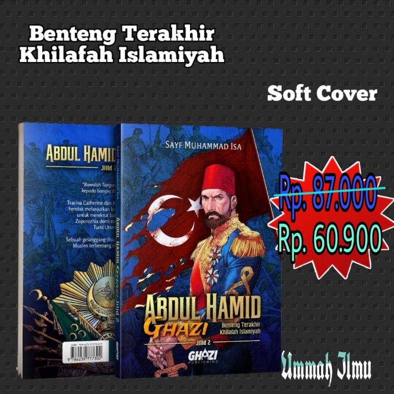 Abdul Hamid Ghazi #2 Benteng Terakhir Khilafah Islamiyah