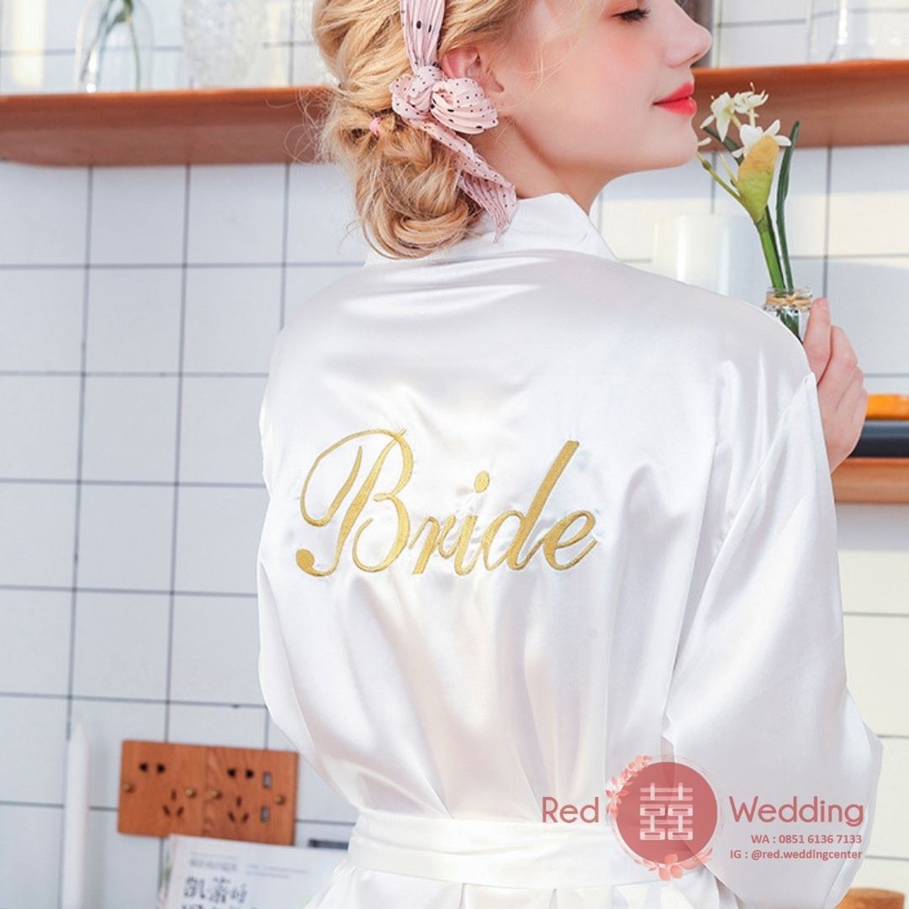 [BRIDE] Gaun Kimono Pengatin Wedding Day Bahan Satin Bridal Morning Robe dengan Bordir Tulisan Bride