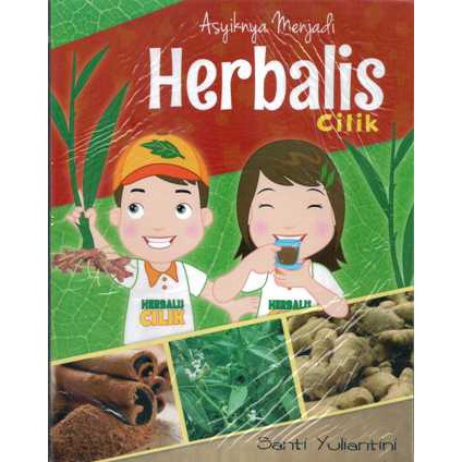 ASYIKNYA MENJADI HERBALIS CILIK