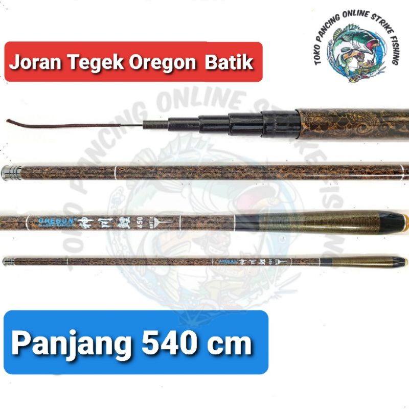 Joran Tegek Oregon Batik 540 cm Belum Setting ring kolong