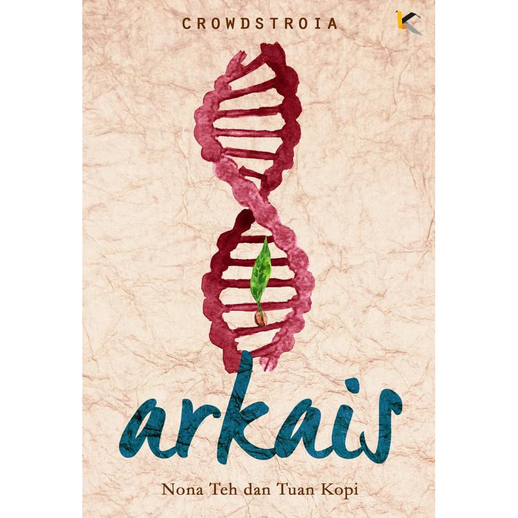 Novel Arkais Nona Teh Dan Tuan Kopi Oleh Crowdstroia - Buku Original