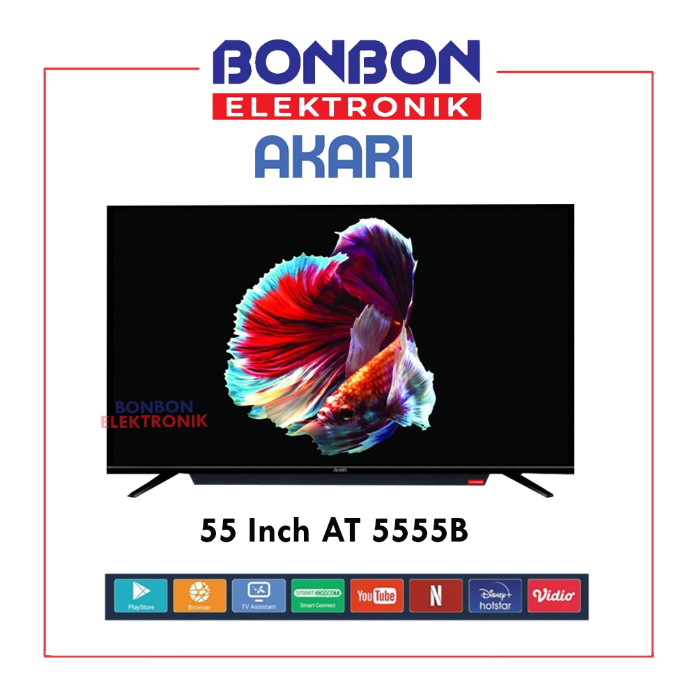 Akari LED Smart Android TV 55 Inch AT 5555B / AT-5555B 4K UHD