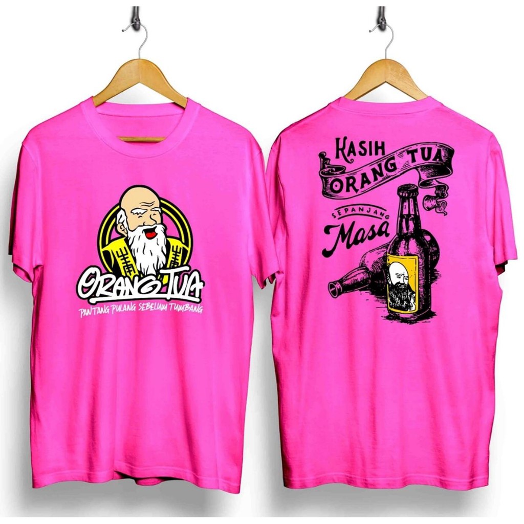 F26 KAOS  ORANG TUA BIR PINK KAOS  PEJUANG RUPIAH KAOS  