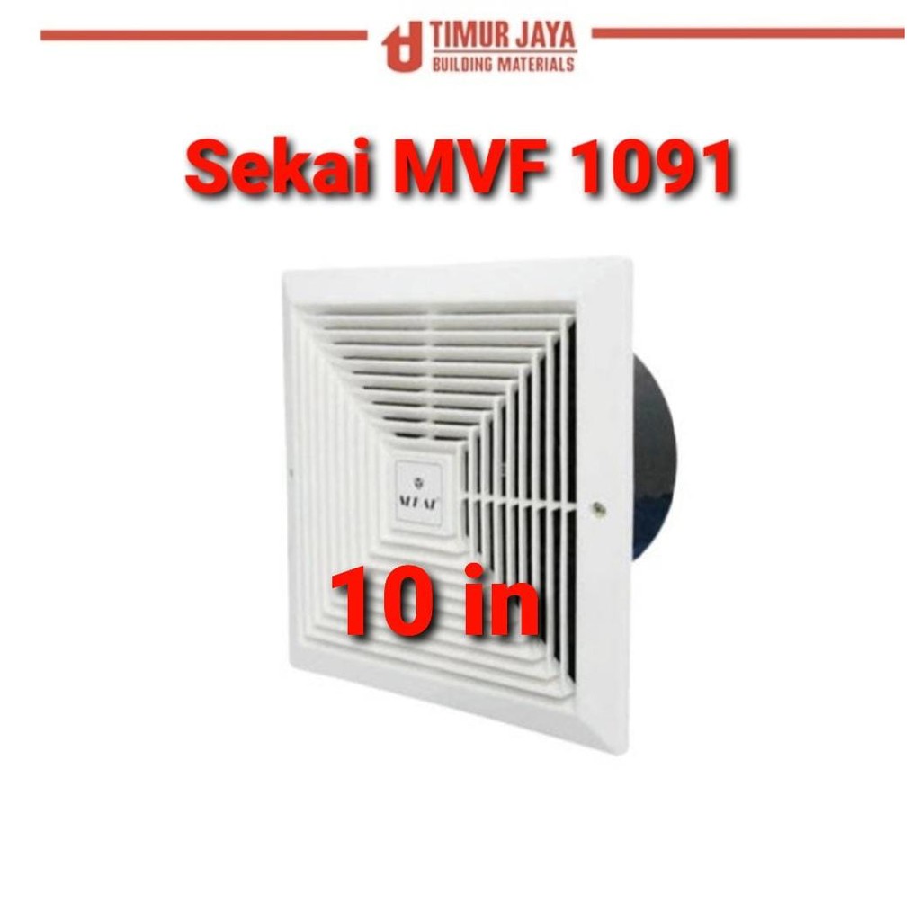 KIPAS ANGIN / EXHAUST FAN PLAFON / CEILING HISAP SEKAI MVF 1091