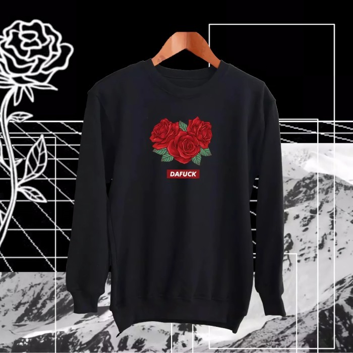 SWEATER CREWNECK CUSTOM PREMIUM DAFUCK BUNGA MAWAR / SWEATER PRIA WANITA