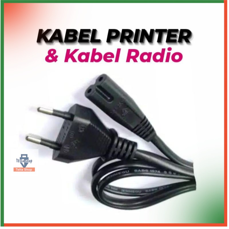 Kabel Power Printer I Kabal Tape / Radio I Sambungan Kabel Cas Laptop atau Netbook I Barang Elektronik I Kabel Dua Lubang I Charge Emergency I Kabel Angka 8 I Kabel Power AC 2 I