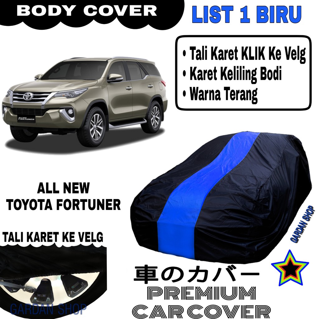 Body Cover ALL NEW TOYOTA FORTUNER List Single BIRU Sarung Mobil Penutup Furtuner PREMIUM