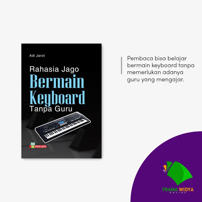 Yrama Widya - Rahasia Jago Bermain Keyboard Tanpa Guru