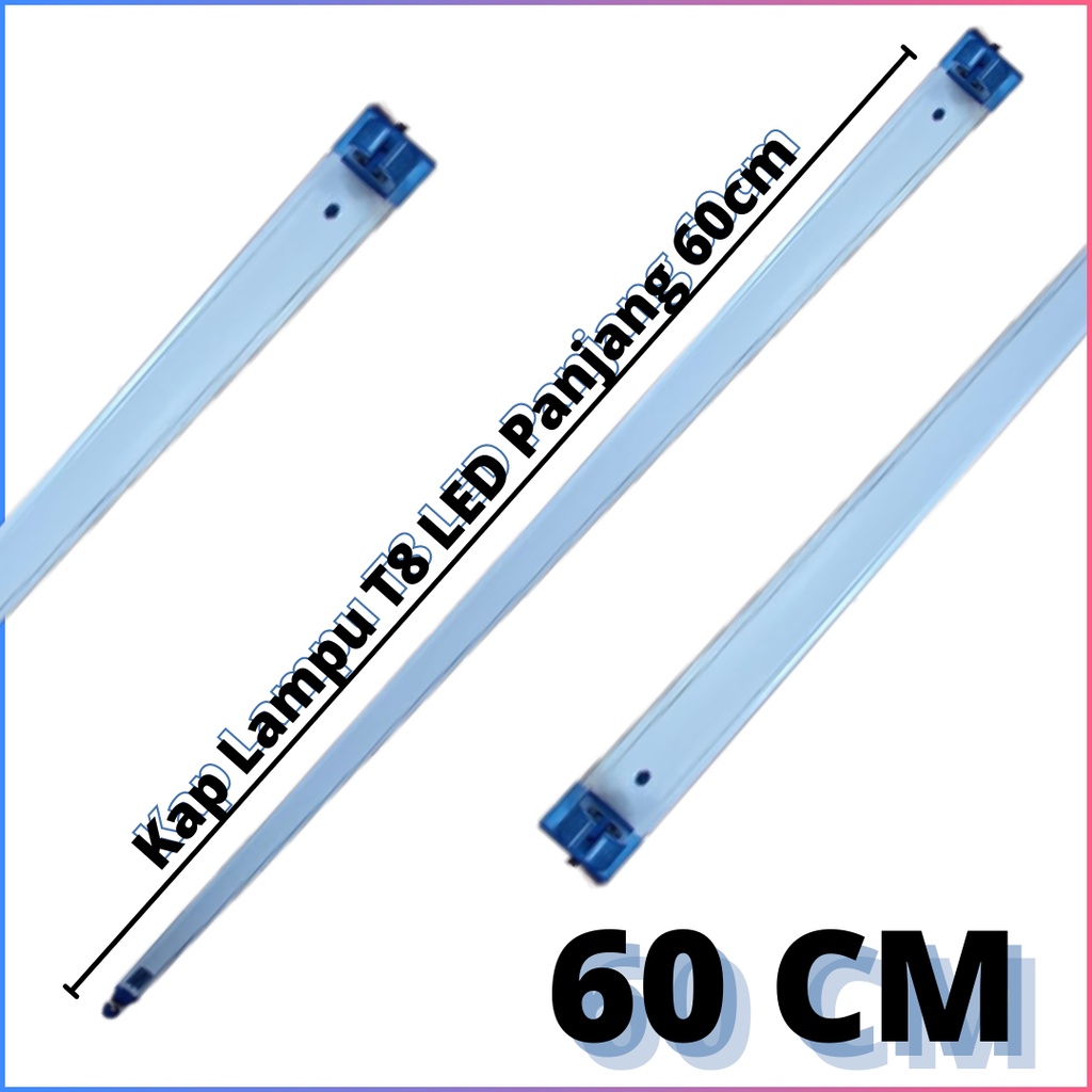 KAP LAMPU TL 60cm KAP LAMPU T8 600mm RUMAH TL LED HOUSING 60cm P