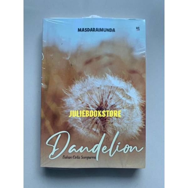 Novel Dandelion Bukan Cinta Sempurna - Masdaraimunda