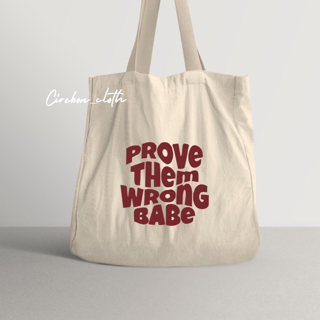 Totebag Kanvas prove them wrong (crbn_cloth)