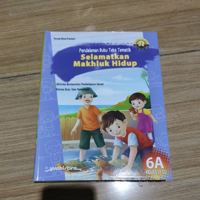 Pendalaman Buku Teks Tematik Yudhistira 6A SD Kelas 6 Semester 1 Kurtilas Revisi
