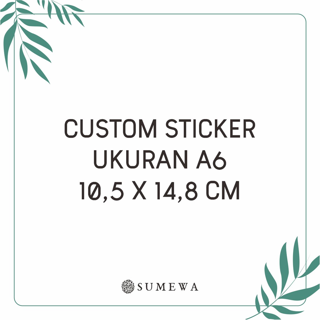 

Custom Sticker Ukuran A6 10,5 x 14,8 cm