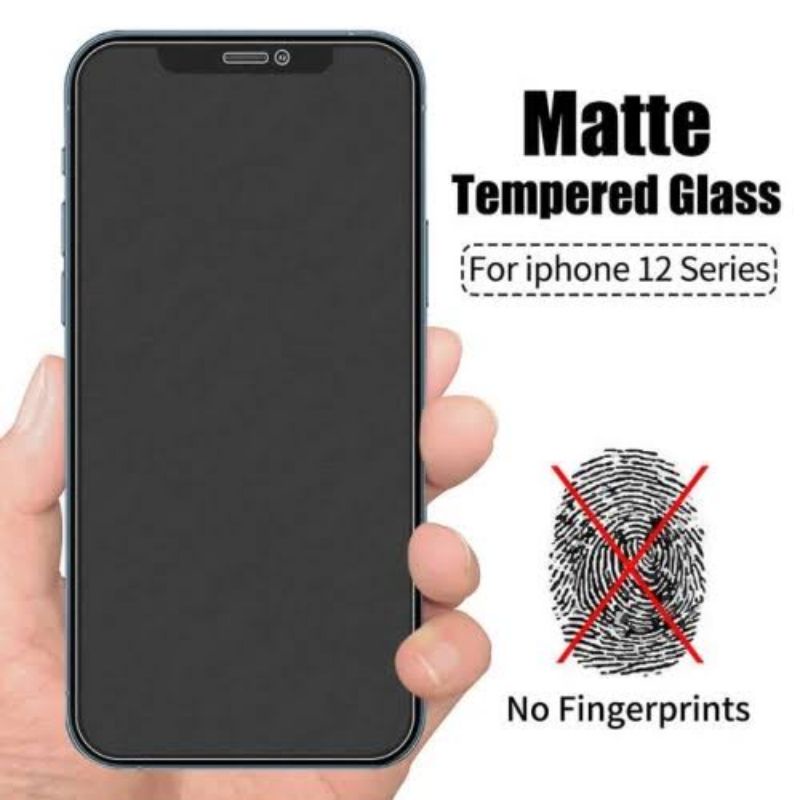 Glass Matte Iphone X/ XR/ XS/ XS MAX/11/11 PRO/11 PRO MAX/12 PRO/12 PRO MAX Full Screen Matte