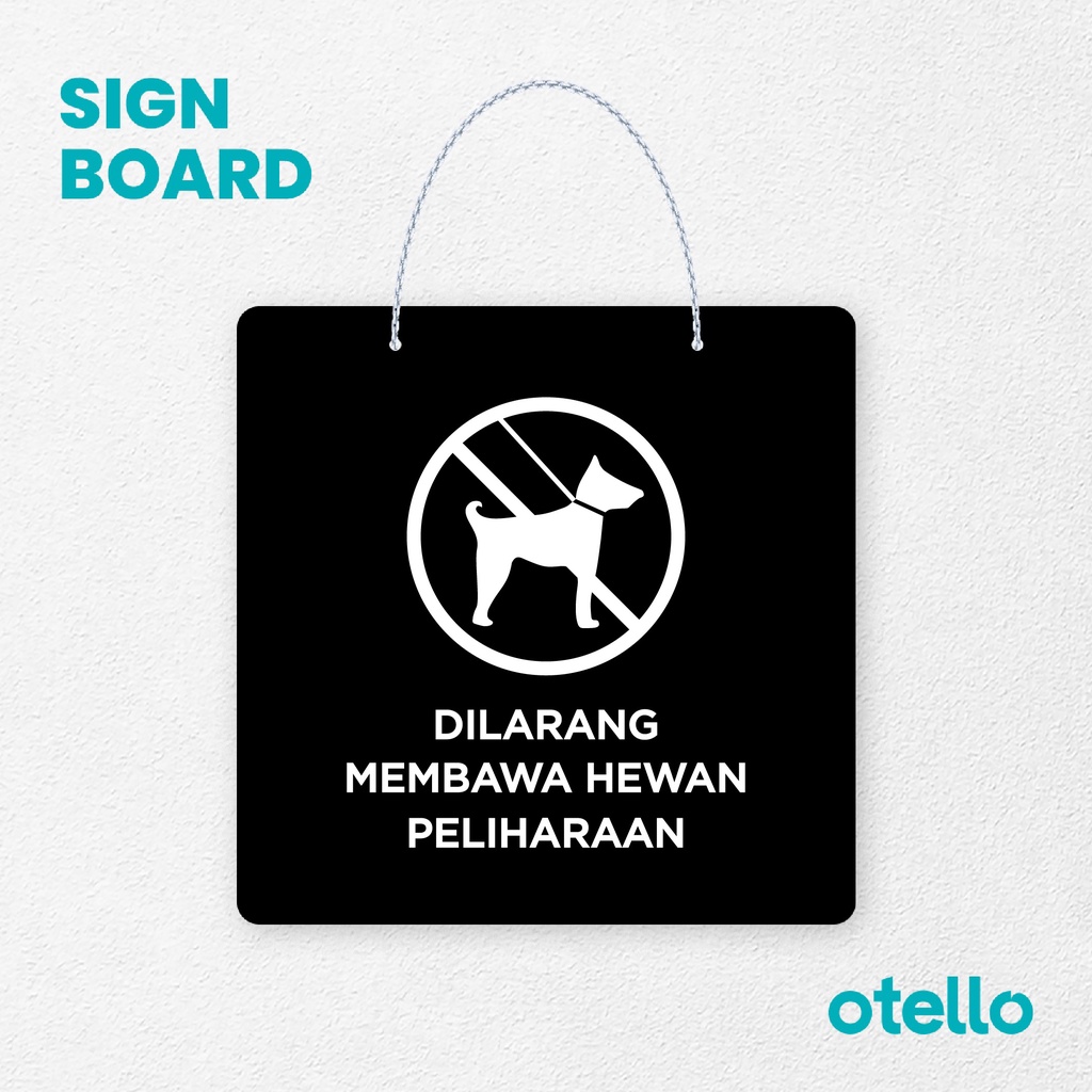 Otello Sign Dilarang Membawa Hewan Peliharaan Signage Board Acrylic Papan Gantung Label Akrilik Rantai Petunjuk Toko Modern Minimalist Kafe Restoran Kantor Gedung Cafe