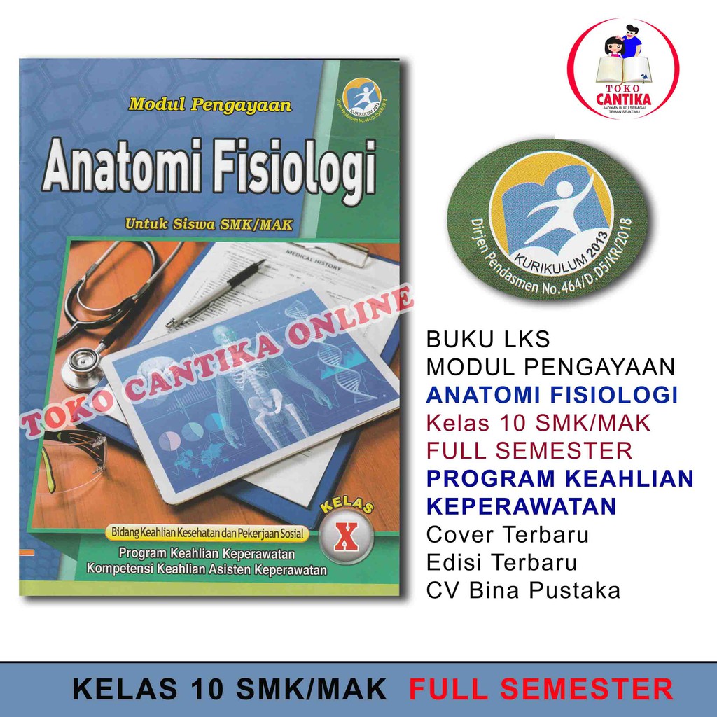 Buku LKS KEPERAWATAN + Kunci Jawaban (Khusus Guru) Bidang Keahlian Kesehatan Kelas 10 11 12 SMK K13-Anatomi Fisiologi