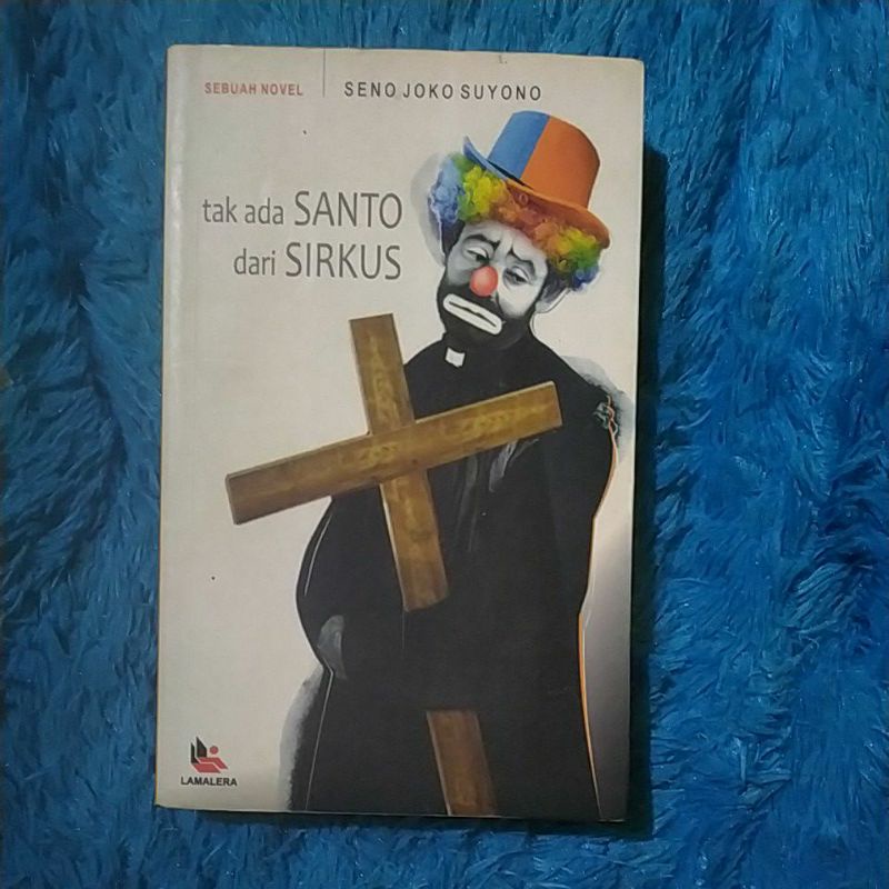 Tak Ada Santo Dari Sirkus (PRELOVED)