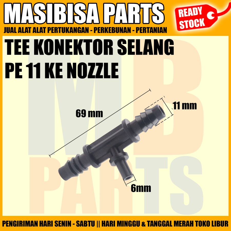 TEE KONEKTOR SELANG PE 11 KE 6MM / NOZZLE