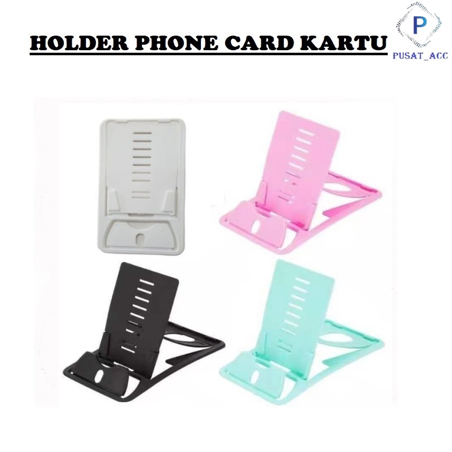 PH01- Phone Hoider Stand HP Model Kartu