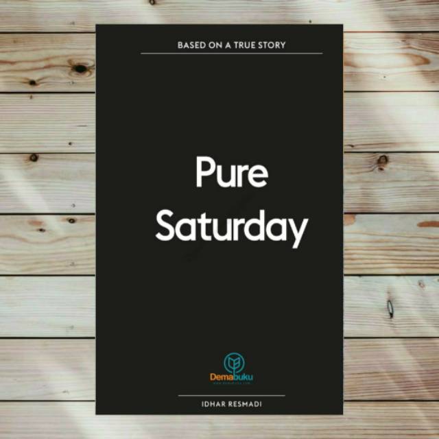 Pure Saturday - Idhar Resmadi