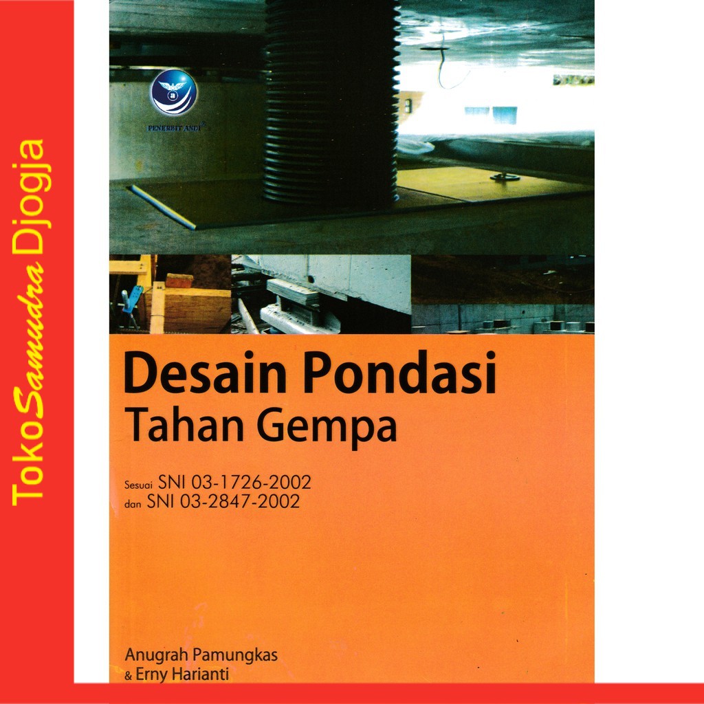 

Buku Desain Pondasi Tahan Gempa Anugrah Pamungkas