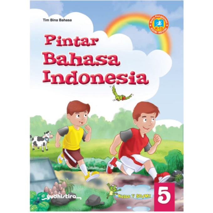 Bintang Indonesia Jakarta - Pintar Bahasa Indonesia Kelas 1,2,3,4,5,6 SD/MI K13 Revisi 2016-Kelas 5