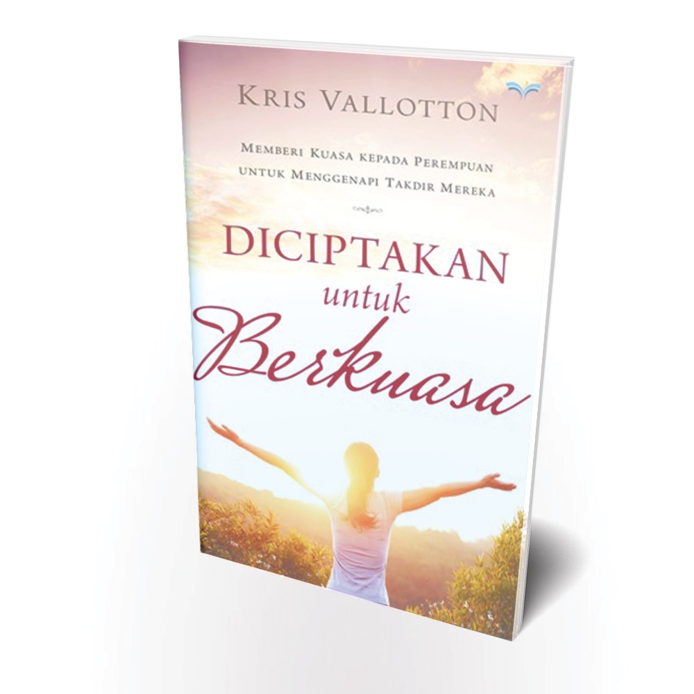 Diciptakan Untuk Berkuasa - Kris Vallotton