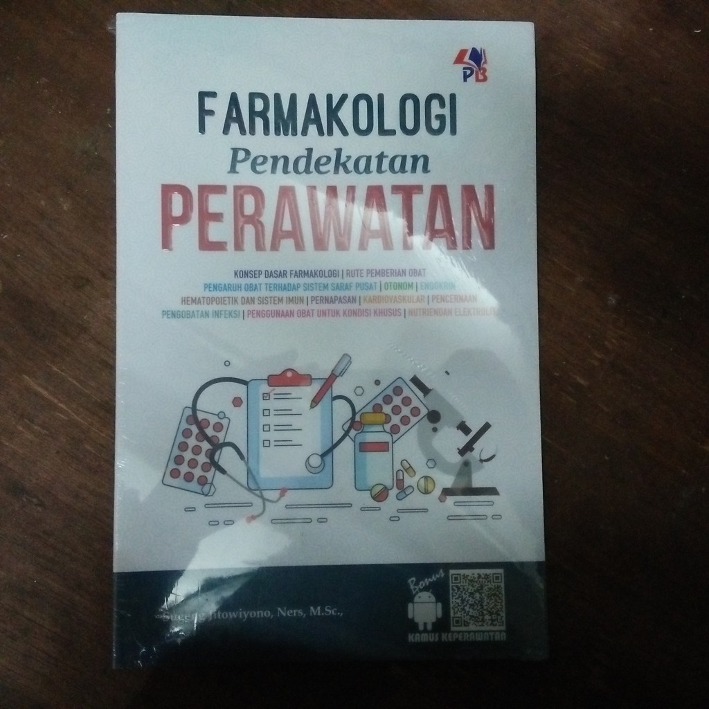 [ORIGINAL] BUKU FARMAKOLOGI PENDEKATAN PERAWATAN - SUGENG JITOWIYONO, NERS, M.SC