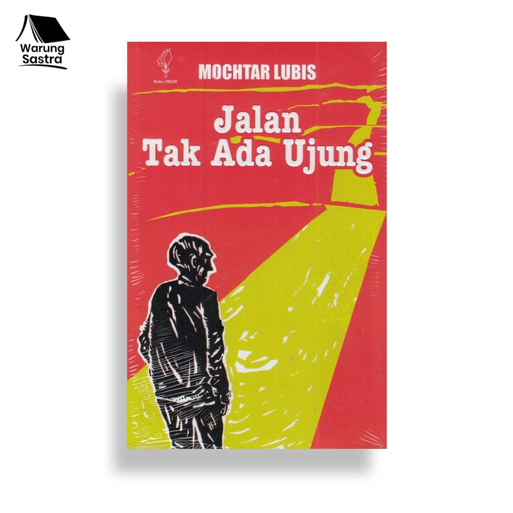 Jalan Tak Ada Ujung - Mochtar Lubis