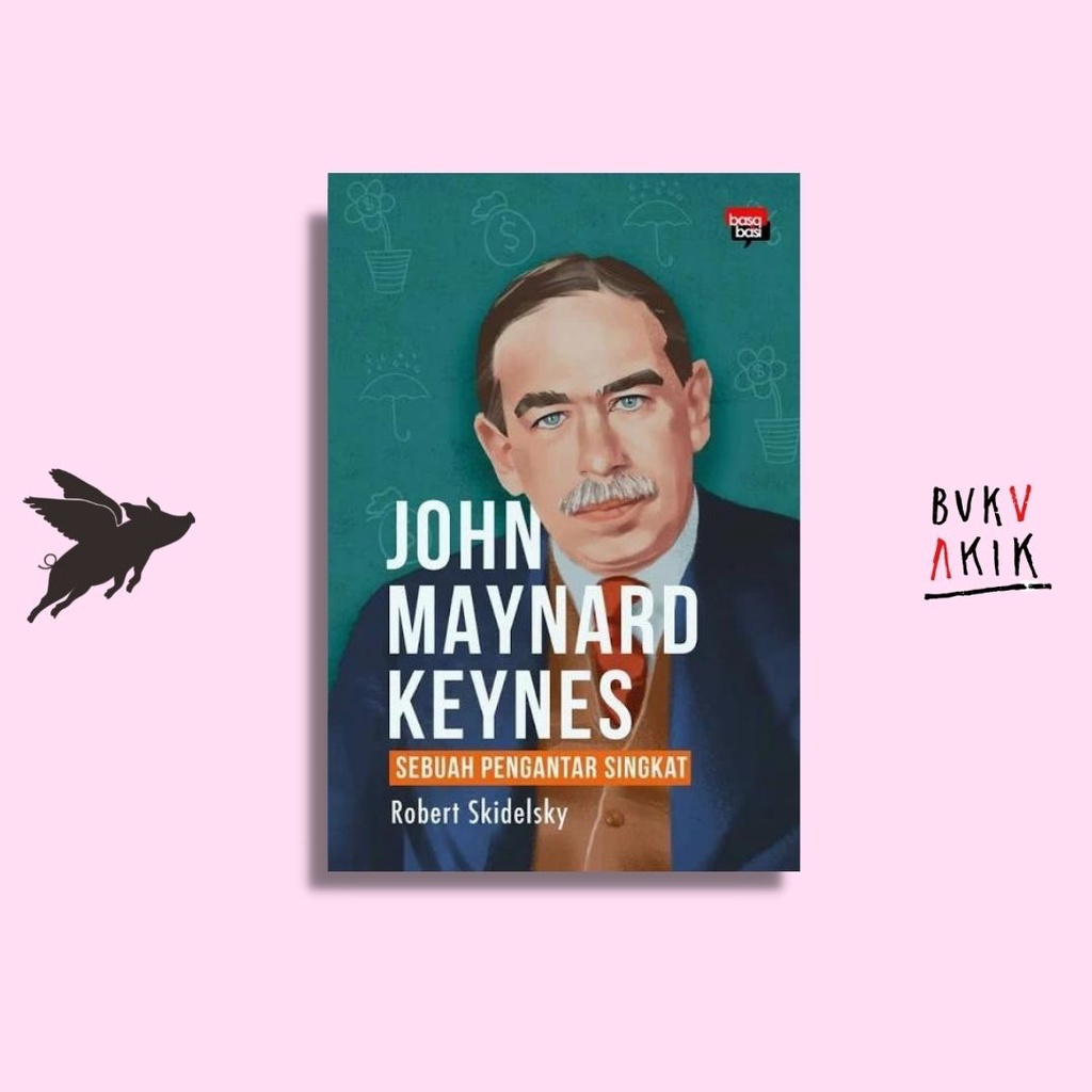 John Maynard Keynes; Sebuah Pengantar Singkat - Robert Skidelsky