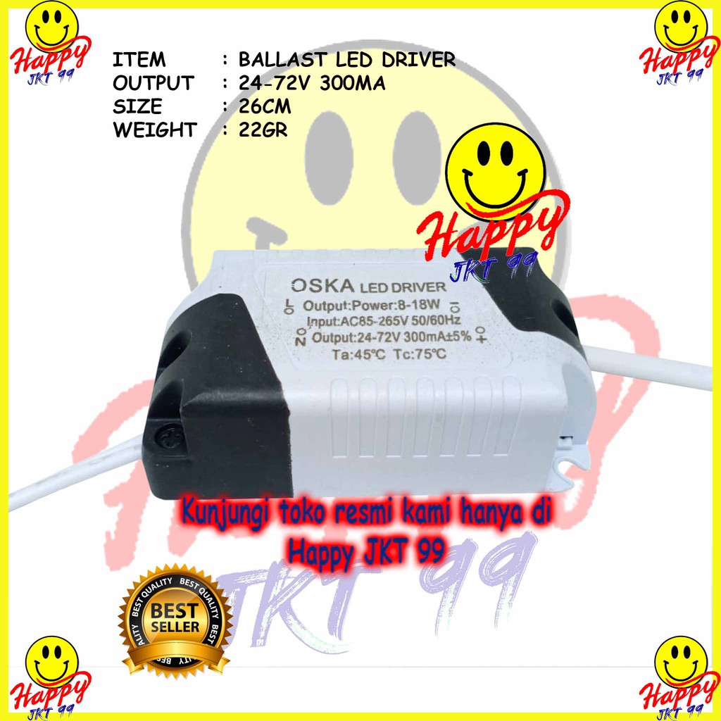 [ HAPPY JKT 99 ] BALLAST LED DRIVER OUTPUT 24-72A 300MA