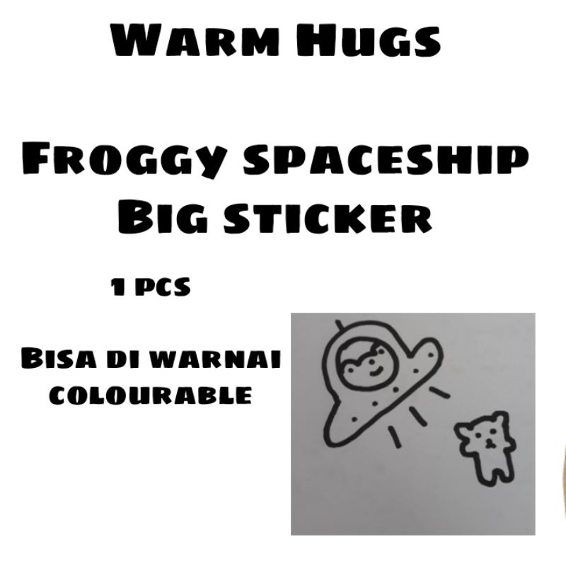 

A679 Warm Hugs Froggy Spaceship alien Big stiker bisa ddi warnai
