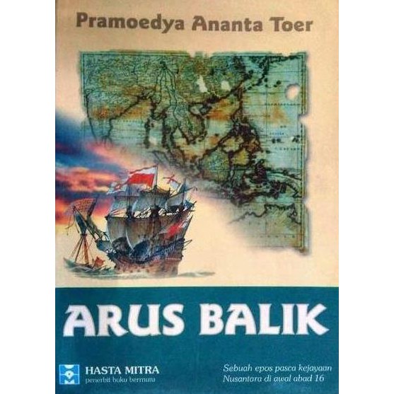 Novel Legendaris - ARUS BALIK - PRAMOEDIYA ANANTA TOER